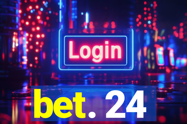 bet. 24